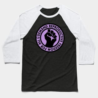 Demand Reproductive Freedom For All - lavender Baseball T-Shirt